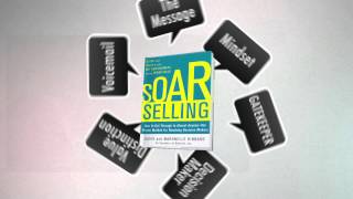 SOAR Selling How To Get Through to Almost Anyone  the Proven Method for Reaching Decision Makers [upl. by Elsilrac]