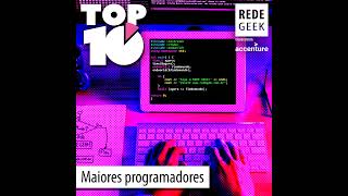 TOP 10  Maiores programadores [upl. by Ahsyen203]