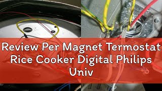 Review Per Magnet Termostat Rice Cooker Digital Philips Universal Thermostat Magic com [upl. by Ardnuasac20]