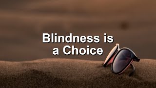 Blindness is a Choice  Church on the Hill Montrose CO [upl. by Shuler]