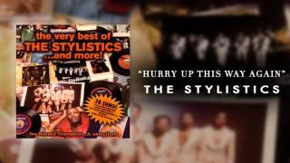 The Stylistics  Hurry Up This Way Again [upl. by Llemart]