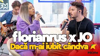 florianrus x JO  Dacă mai iubit cândva  PROFM LIVE Session [upl. by Eeramit]