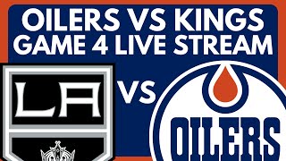 🔴 GAME 4 Edmonton Oilers VS Los Angeles Kings LIVE  NHL Stanley Cup Playoffs Live Game PxP Stream [upl. by Dworman]