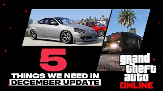 GTA Online Things We Need in December Update [upl. by Osnofedli]