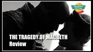 THE TRAGEDY OF MACBETH Movie Review  Denzel Washington  Joel Coen [upl. by Deaner]