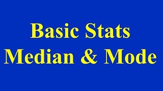 Basic Stats Median amp Mode [upl. by Dennis]