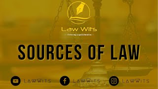 Sources of Law  Legislation  Precedents  Customs  Agreement  Law Wits [upl. by Phail]