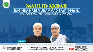 🔴LIVE Mauld Akbar Baginda Nabi Muhammad SAW 1446 H PP Hadiyyatul Musthofa  Bandung 5 Agust 2024 [upl. by Lertram747]