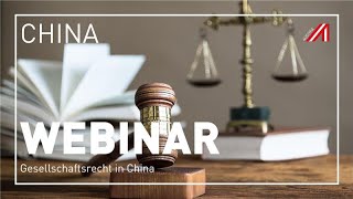 WEBINAR  China  Gesellschaftsrecht in China  13032024 [upl. by Sverre202]