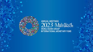 2023 Annual Meetings  World Bank Group  IMF [upl. by Carlton]