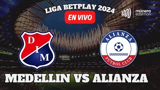 MEDELLIN VS ALIANZA 10 OCTUBRE 2024 LIGABETPLAY 2  NARRA EL PAISITA DE ORO MUNERA EASTMAN [upl. by Evie]