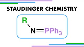 Staudinger Reactions  Bioothogonal before Click Chemistry [upl. by Atalee]