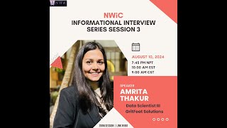 NWiC Informational Interview with Data Scientist III  Amrita Thakur [upl. by Glaab]