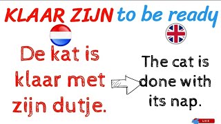 NEDERLANDS LERENI learn Dutch  KLAAR ZIJN [upl. by Jaylene]