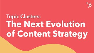 Topic Clusters The Next Evolution of Content Strategy [upl. by Karsten]