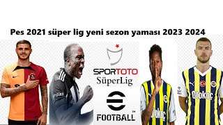 PES 2021  TRANSFER YAMASI 20232024 TR STADYUMLARFORMALAR SÜPER LİG  LİNK VERİLDİ [upl. by Clyte]