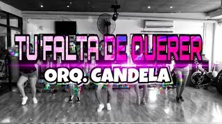 TU FALTA DE QUERER  ORQ CANDELA COREOGRAFÍA  SOMOS FITNESS [upl. by Airegin426]