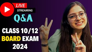 Live QampA  Class 10 amp 12 BOARD EXAM 2024 STRTEGY amp TIPS  EKTA SONI [upl. by Eustasius126]