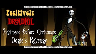 Nightmare Before Christmas Oogies Revenge  Positively Dreadful [upl. by Taub]