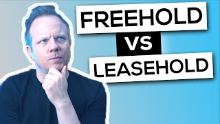 Freehold vs Leasehold as a First Time Buyer [upl. by Otipaga]