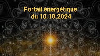 Portail énergétique du 1010  10 octobre [upl. by Pirzada817]