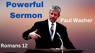 Paul Washer Full Sermon Romans 12  Do You Know God [upl. by Goeselt537]