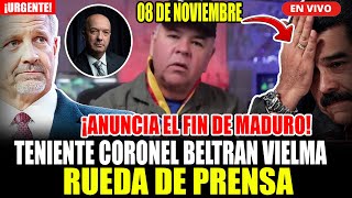 🔴¡URGENTE TENIENTE CORONEL BELTRAN ANUNCIA EL FIN DE NICOLAS MADURO HOY 8 DE NOVIEMBRE [upl. by Etnoel]