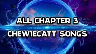 ALL CHAPTER 3 ChewieCatt SONGS  But Theyre Trailer Length  Remastered Versions [upl. by Novah854]