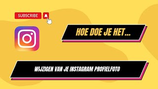 wijzigen van je Instagram profielfoto  Hoe Doe Je Het [upl. by Oza]