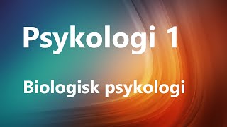 Biologisk psykologi  del 1 [upl. by Roger]