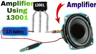 How to make amplifier using 13001 Transistor  Audio amplifier [upl. by Francis]