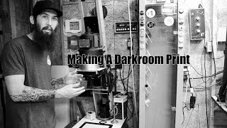 Making A Darkroom Print [upl. by Naux]