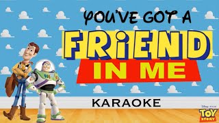 YOUVE GOT A FRIEND IN ME Karaoke  Toy Story [upl. by Lindy438]