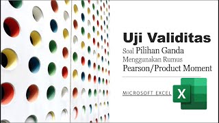 Uji Validitas Soal Pilihan Ganda dengan Rumus PearsonProduct Moment Menggunakan Microsoft Excel [upl. by Neirb403]