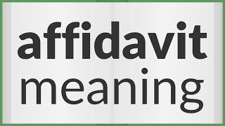 Affidavit  meaning of Affidavit [upl. by Neenaj260]