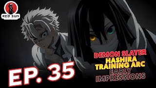 Ep 35 Demon Slayer Hashira Training Arc Early Impressions [upl. by Raviv18]