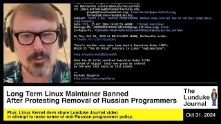 Long Term Linux Maintainer Banned After Protesting Removal of Russian Programmers [upl. by Westley]