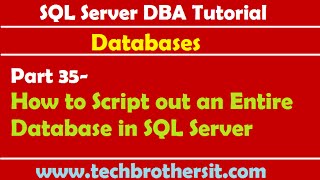 SQL Server DBA Tutorial 35 How to Script out an Entire Database in SQL Server [upl. by Yltnerb739]