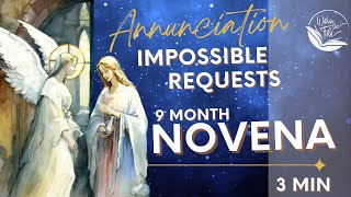 Annunciation Impossible Requests 9 Month Novena [upl. by Aer]