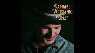 Raphael Wressnig  Do Whatcha Wanna OFFICIAL AUDIO [upl. by Marozas]