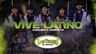 Vive Latino  Los Tucanes De Tijuana Concierto Completo [upl. by Esorrebma]