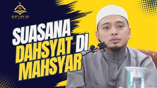 Ustaz Wadi Anuar  Suasana Dahsyat di Padang Mahsyar ustazwadianuar ceramahagama2024 [upl. by Araccot]