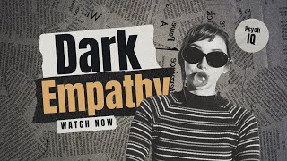 Personality Type  Dark Empathy The Most Dangerous Personality  5 Signs Psychology [upl. by Beitris]