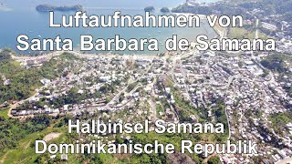 Luftaufnahmen Santa Barbara de Samana Dominican Repubic [upl. by Gauntlett]