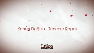 Kenan Doğulu  Tencere Kapak [upl. by Etnor817]