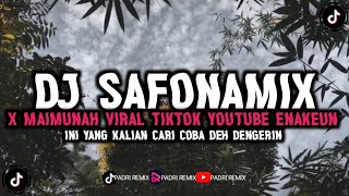 DJ SAFONAMIX X MAIMUNAH DJ VIRAL YANG KALIAN CARI CARI [upl. by Adlesirk]