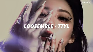 LOOSEMBLE 루셈블  TTYL Easy Lyrics [upl. by Ahearn66]