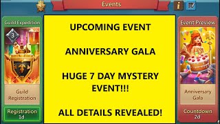 Lords Mobile  ANNIVERSARY GALA  Upcoming new week long event  Huge 7 DAY Mystery event [upl. by Teria953]