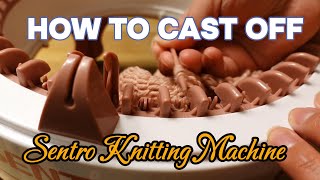 How to Cast Off  Sentro Knitting Machine Tutorial [upl. by Fayola403]