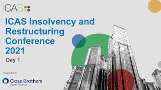 ICAS Insolvency amp Restructuring Conference 2021  Day one [upl. by Haleemak684]